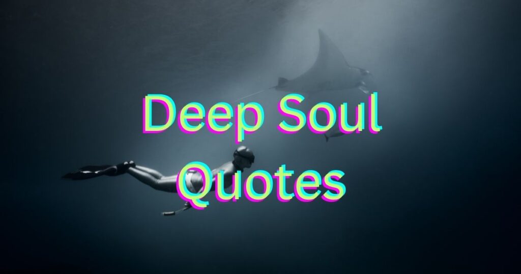 Deep Soul Quotes