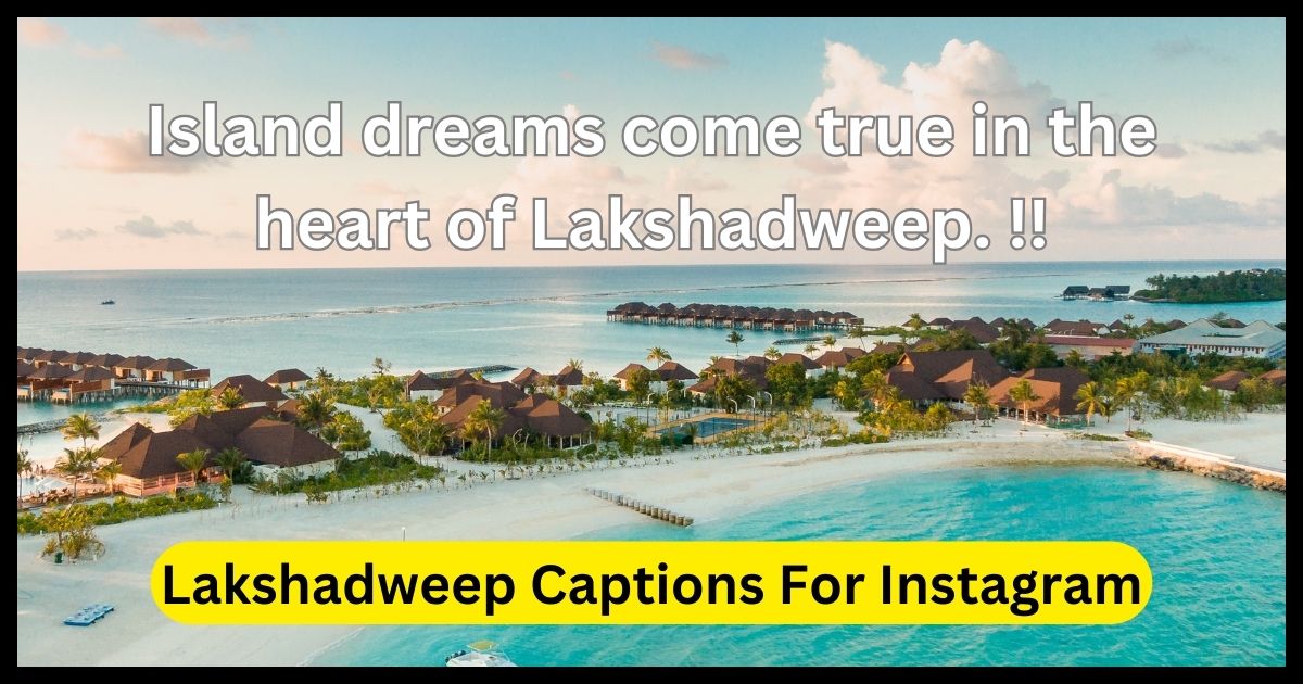 lakshay deep ,Lakshadweep Captions For Instagram