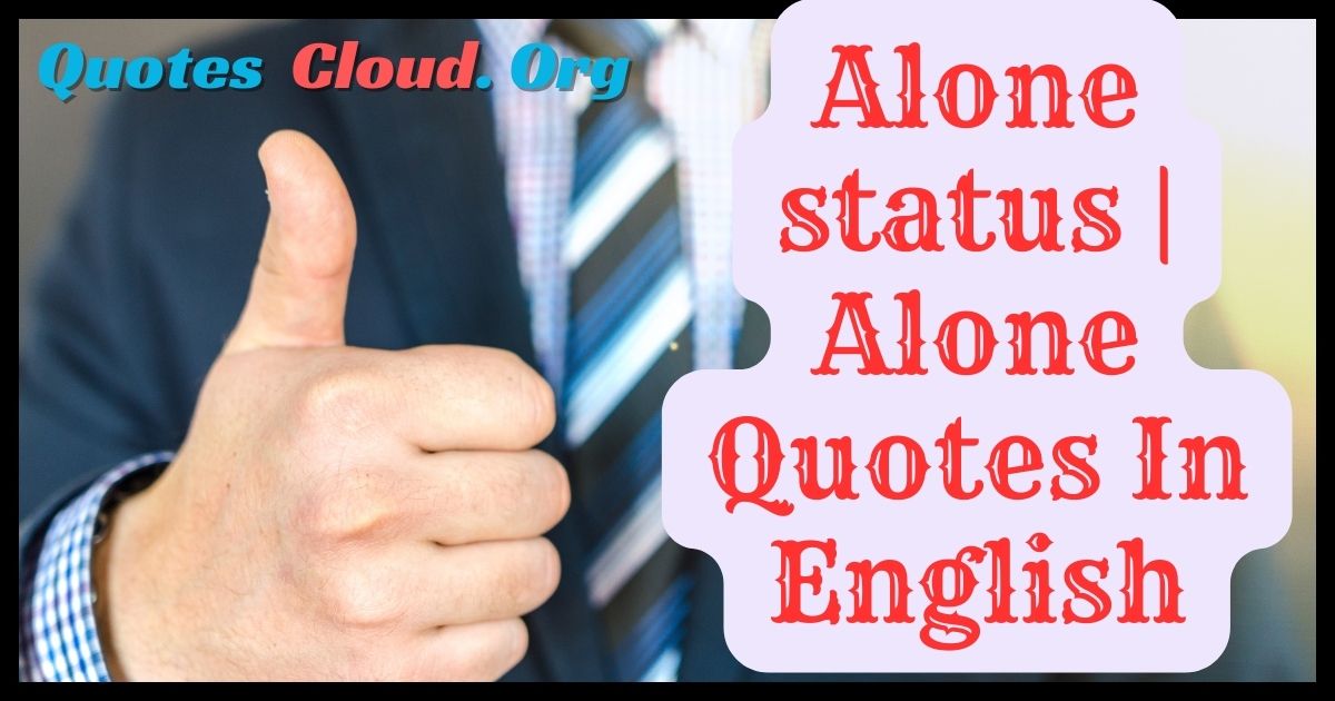 Alone status | Alone Quotes In English