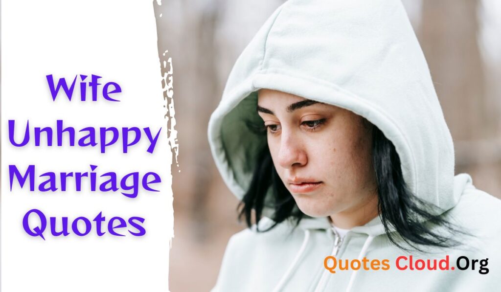 Wife Unhappy Marriage Quotes