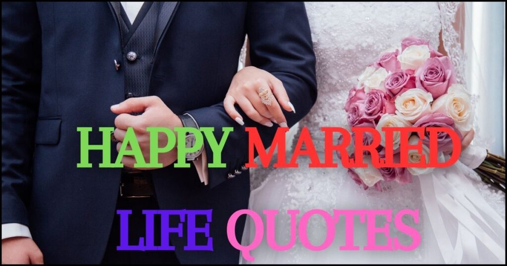 Happy Married Life Quotes