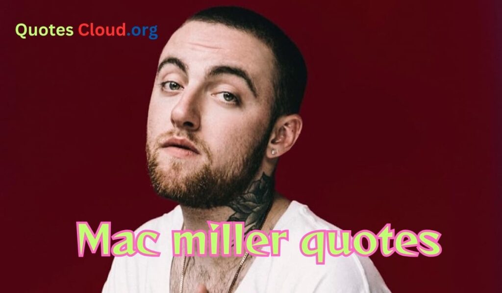 Mac miller quotes