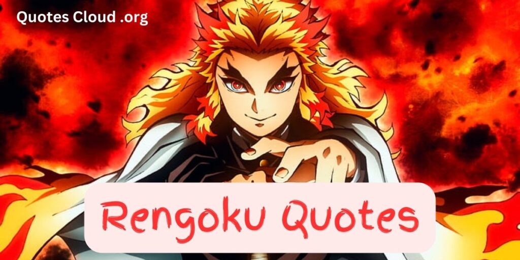 Rengoku Quotes